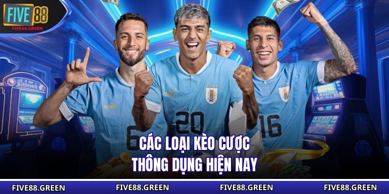 Các loại kèo cược thông dụng hiện nay