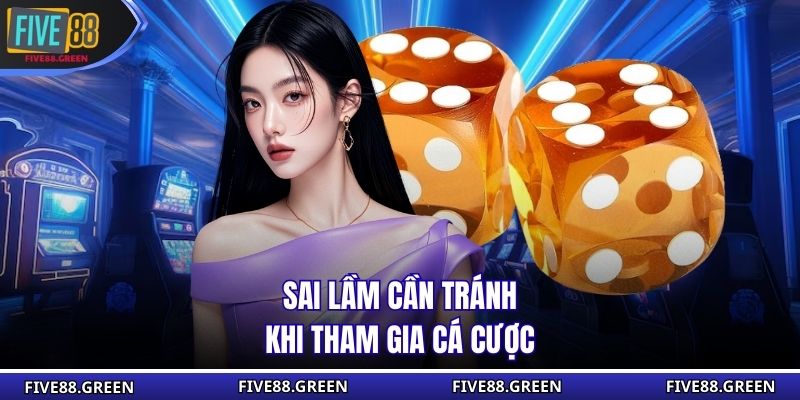 Sai lầm cần tránh khi tham gia cá cược